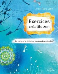 Exercices créatifs zen : le complément idéal du Nouveau journal créatif