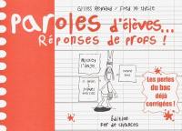 Paroles d'élèves, réponses de profs Paroles d'élèves, réponses de profs