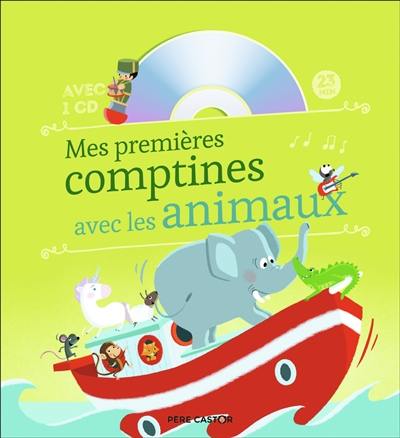 Mes premières comptines avec les animaux Mes premières comptines avec les animaux