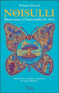 Noisulli : bienvenue à l'université du rêve