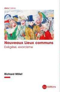 Nouveaux lieux communs : exégèse, exorcisme
