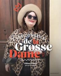 Les conseils de la grosse dame