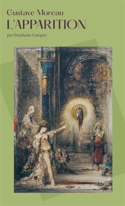 L'apparition, Gustave Moreau L'apparition, Gustave Moreau