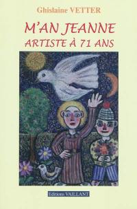 M'an Jeanne, artiste à 71 ans