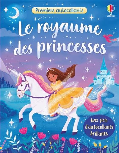 Le royaume des princesses : Premiers autocollants : dès 3 ans