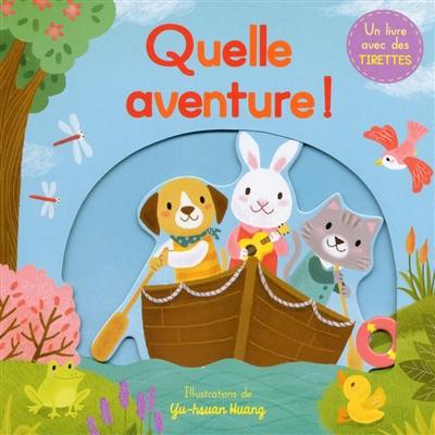 Quelle aventure !