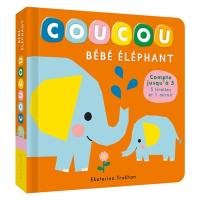 Coucou bébé éléphant : compte jusqu'à 5 : 5 tirettes et 1 miroir