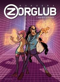 Zorglub. Vol. 2. L'apprenti méchant