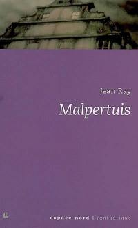 Malpertuis : histoire d'une maison fantastique