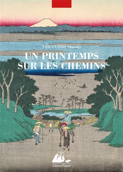 Un printemps sur les chemins : du mont Fuji à Hiroshima