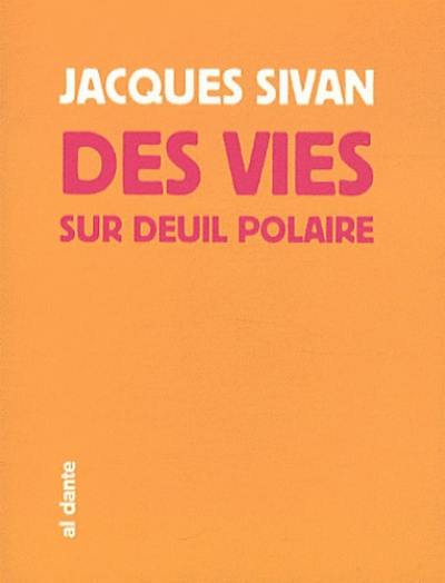 Des vies sur deuil polaire Des vies sur deuil polaire
