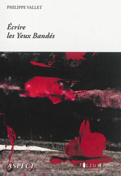 Ecrire les yeux bandés