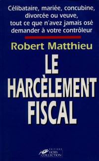 Le harcèlement fiscal des femmes : célibataire, mariée, concubine, divorcée ou veuve, tout ce que vous n'avez jamais osé demander à votre contrôleur