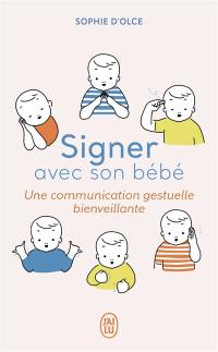 Signer avec son bébé : une communication gestuelle bienveillante