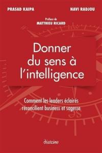 Donner du sens à l'intelligence : comment les leaders éclairés réconcilient business et sagesse