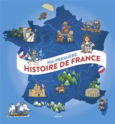 Ma première histoire de France Ma première histoire de France