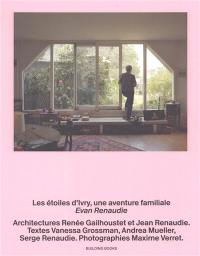 Les Etoiles d'Ivry, une aventure familiale. Les Etoiles d'Ivry, a family adventure