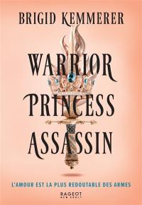 Warrior, princess, assassin. Vol. 1
