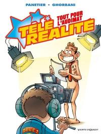 Télé-réalité. Vol. 2. Tout pour l'audimat ! Télé-réalité. Vol. 2. Tout pour l'audimat !