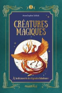 Créatures magiques : à la découverte des légendes fabuleuses