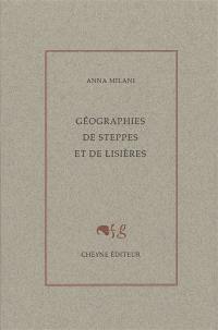 Géographies de steppes et de lisières