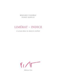 Limérat-Indice : l'ultime série de Francis Limérat