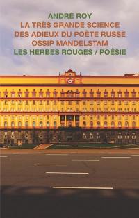 La très grande science des adieux du poète russe Ossip Mandelstam La très grande science des adieux du poète russe Ossip Mandelstam