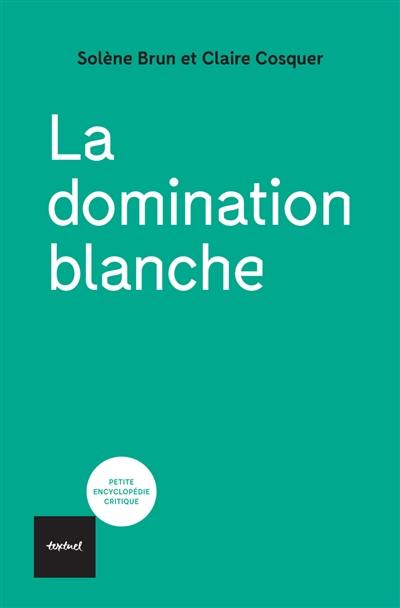 La domination blanche La domination blanche