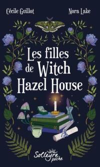 Les filles de Witch Hazel House