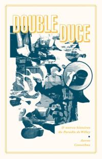 Double Duce : & autres histoires du Paradis de Willey