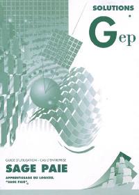Sage Paie : apprentissage du logiciel Sage Paie : guide d'utilisation, cas d'entreprise, solutions