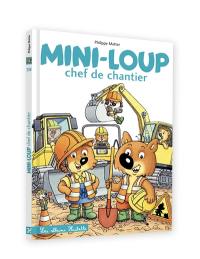 Mini-Loup chef de chantier Mini-Loup chef de chantier