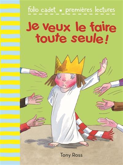 Je veux le faire toute seule !