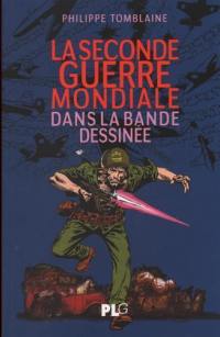 La Seconde Guerre mondiale dans la bande dessinée La Seconde Guerre mondiale dans la bande dessinée