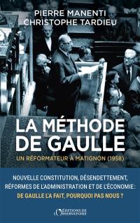 La méthode De Gaulle : un réformateur à Matignon (1958)