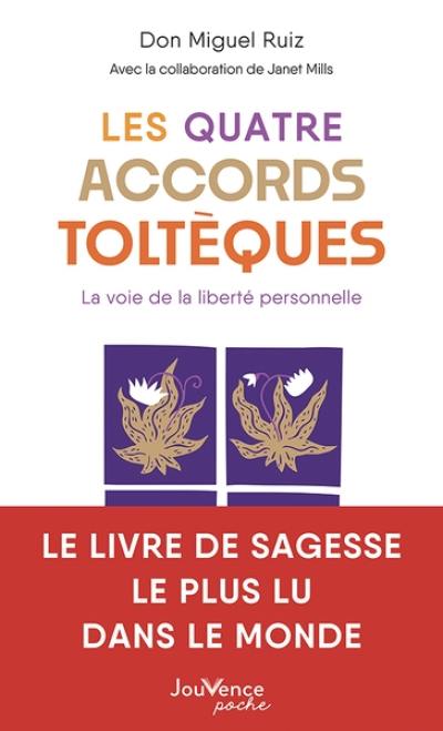 Les quatre accords toltèques : la voie de la liberté personnelle Les quatre accords toltèques : la voie de la liberté personnelle