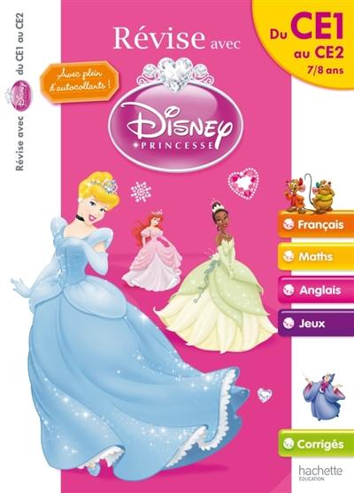 Révise avec Disney Princesse : du CE1 au CE2, 7-8 ans : français, maths, anglais, jeux, corrigés Révise avec Disney Princesse : du CE1 au CE2, 7-8 ans : français, maths, anglais, jeux, corrigés