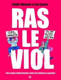 Ras le viol : faire mieux collectivement contre les violences sexuelles