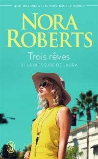 Trois rêves. Vol. 3. La blessure de Laura