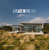 A Place in the Sun : Innovative Homes Designed for Our Climate : Australia & New Zealand
