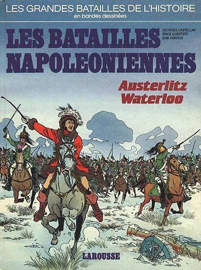 Les batailles napoléoniennes : Austerlitz, Waterloo Les batailles napoléoniennes : Austerlitz, Waterloo