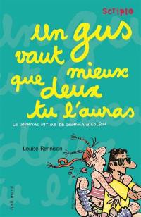 Le journal intime de Georgia Nicolson. Vol. 8. Un gus vaut mieux que deux tu l'auras