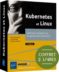 Kubernetes et Linux : maîtrisez la plateforme de gestion de conteneurs