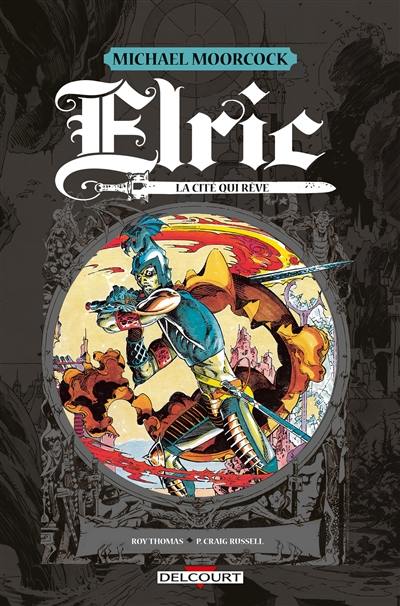 Elric. La cité qui rêve Elric. La cité qui rêve