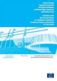 Convention-cadre du Conseil de l'Europe sur l'intelligence artificielle et les droits de l'homme, la démocratie et l'Etat de droit : Vilnius, 5.IX.2024 : texte français corrigé conformément à la décision du Comité des ministres (1527e réunion des Délégués des ministres, 30 avril 2025). Council of Europe Framework convention on artificial intelligence and human rights, democracy and the Rule of law : Vilnius, 5.IX.2024 : french text corrected in accordance with the decision of the Committee of ministers (1527th meeting of the Minister's deputies, 30 April 2025)