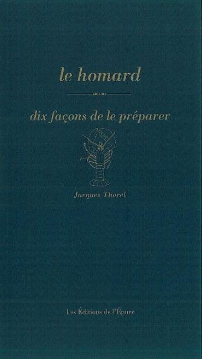 Le homard : dix façons de le préparer