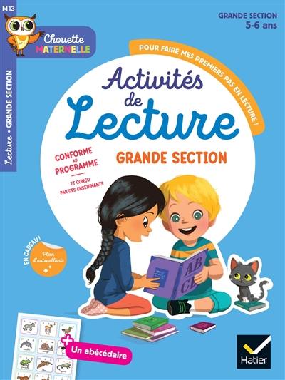 Activités de lecture pour faire mes premiers pas en lecture ! : grande section, 5-6 ans : conforme au programme Activités de lecture pour faire mes premiers pas en lecture ! : grande section, 5-6 ans : conforme au programme