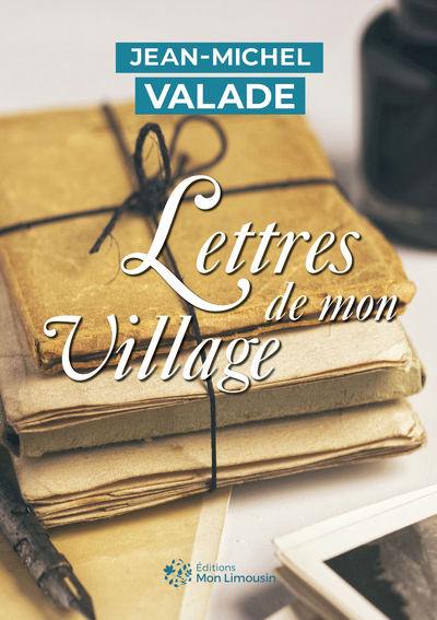 Lettres de mon village Lettres de mon village