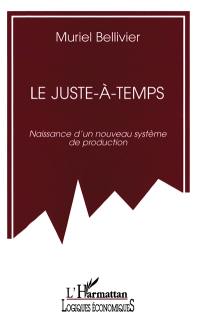 Le juste-à-temps : naissance d'un nouveau système de production