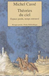 Théories du ciel : espace perdu, temps retrouvé